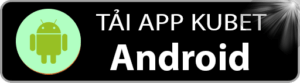 Tải Kubet cho điện thoại Android